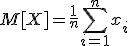 M[X] = \frac{1}{n} \sum\limits_{i=1}^n x_i